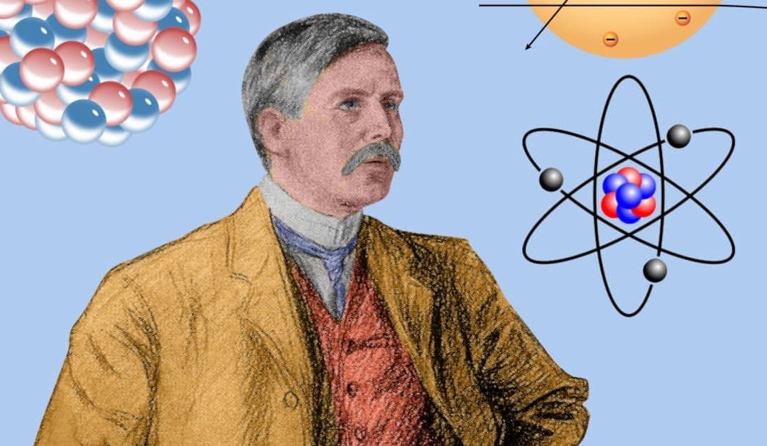 Ernest Rutherford Padre de la Física Nuclear